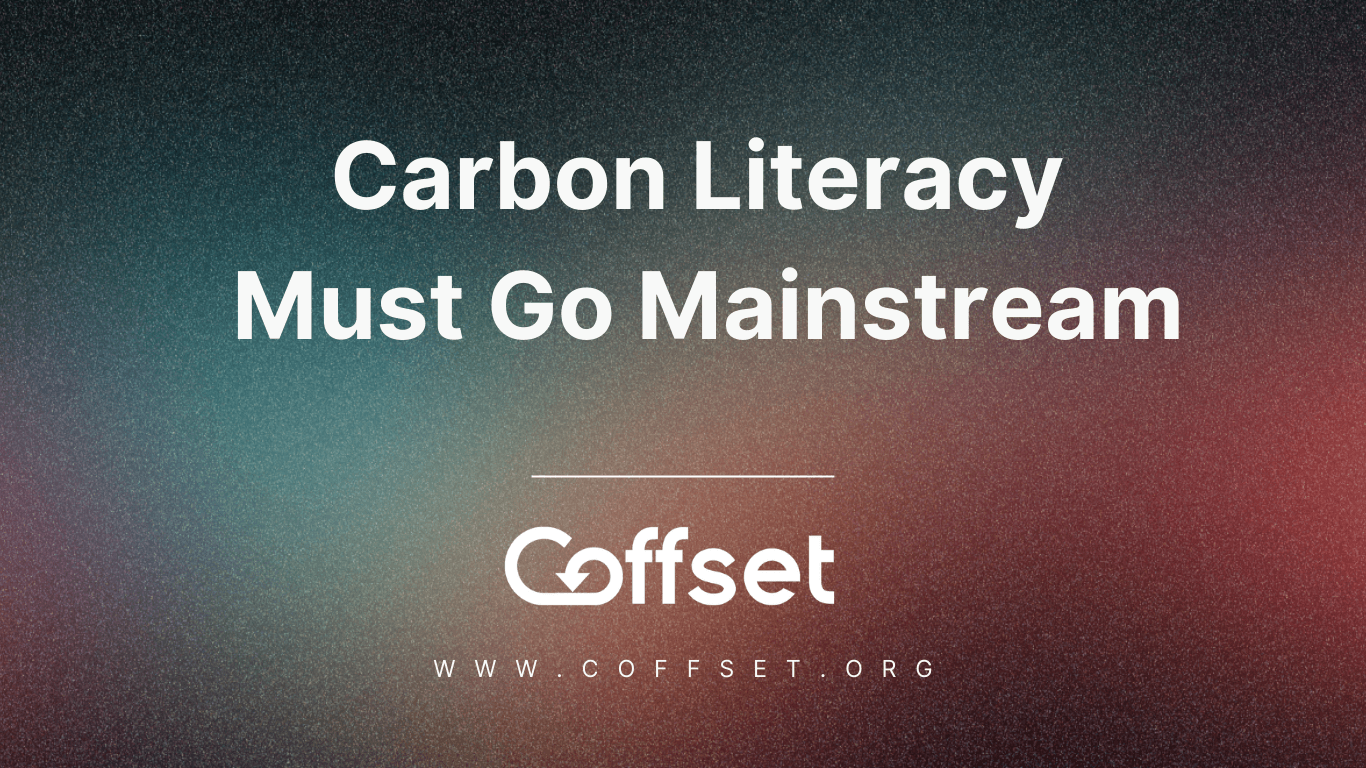 Carbon Literacy Must Go Mainstream