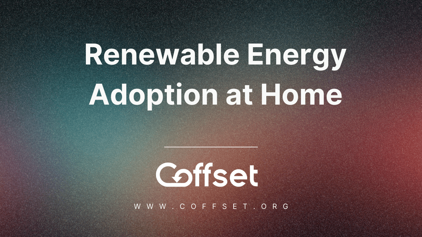 Guide to Renewable Energy Adoption at Home