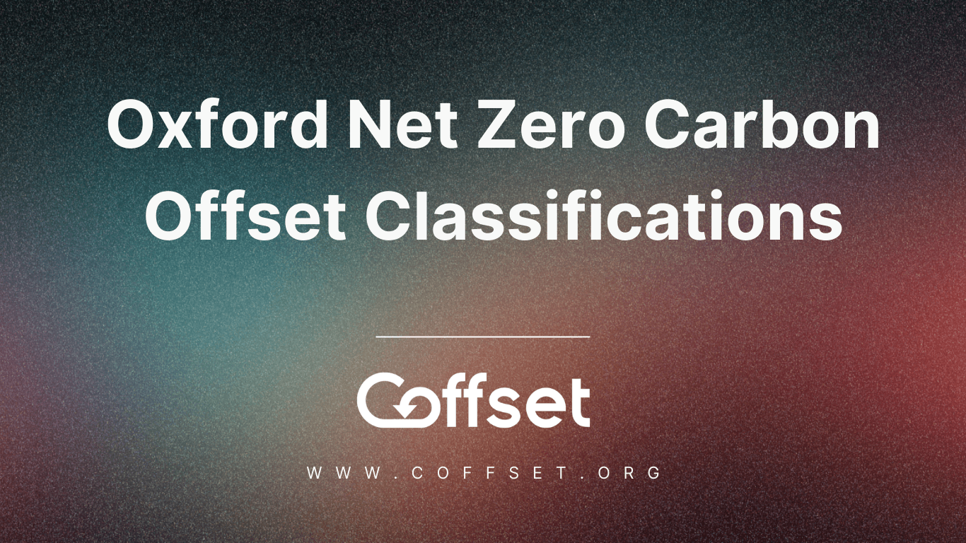 Oxford Net Zero Carbon Offset Classifications