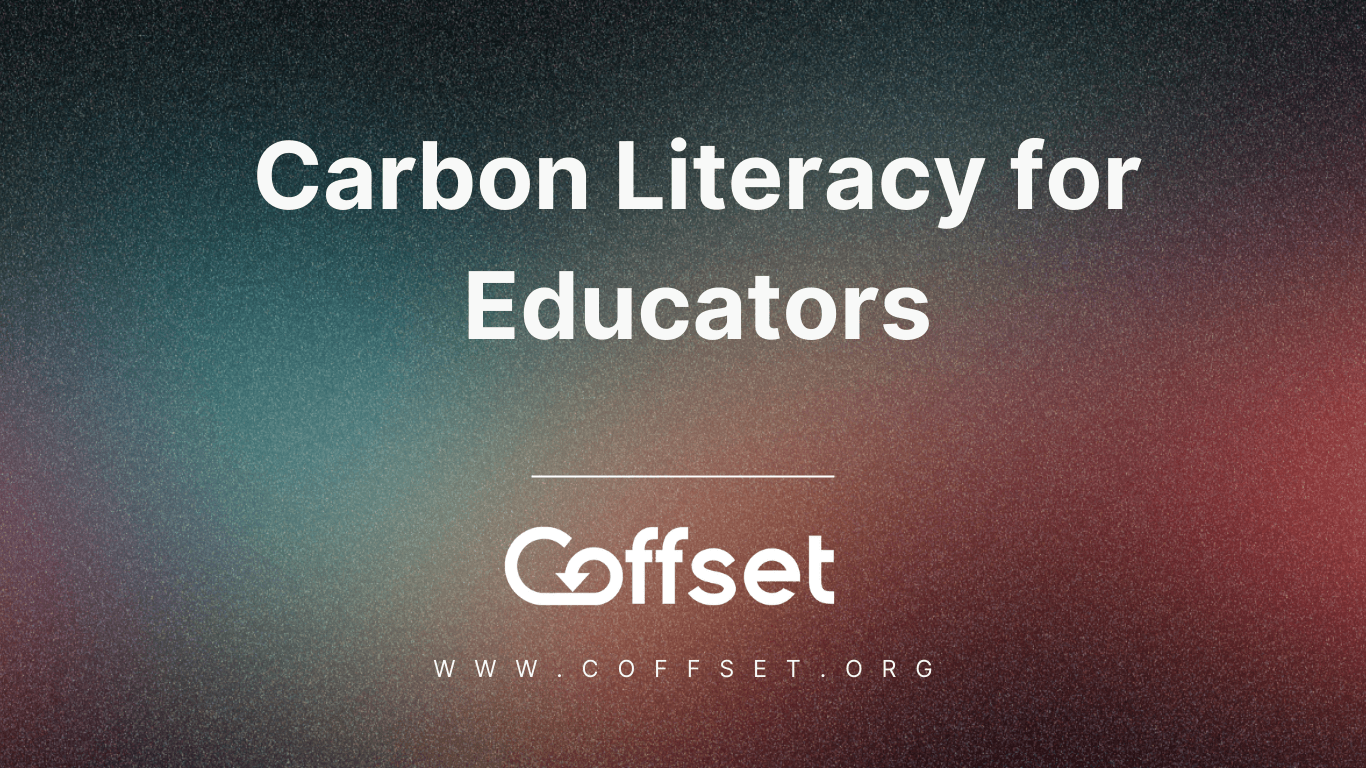 Carbon Literacy for Educators